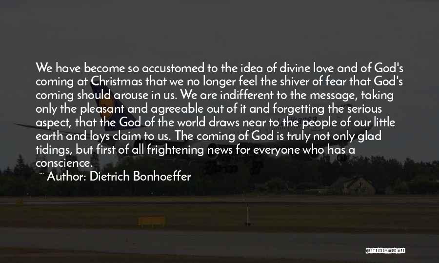 Coming Of Christmas Quotes By Dietrich Bonhoeffer