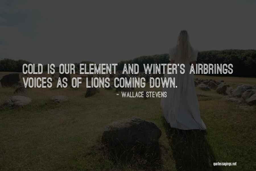 Coming Of Winter Quotes By Wallace Stevens Coming Of Winter Quotes By Wallace Stevens