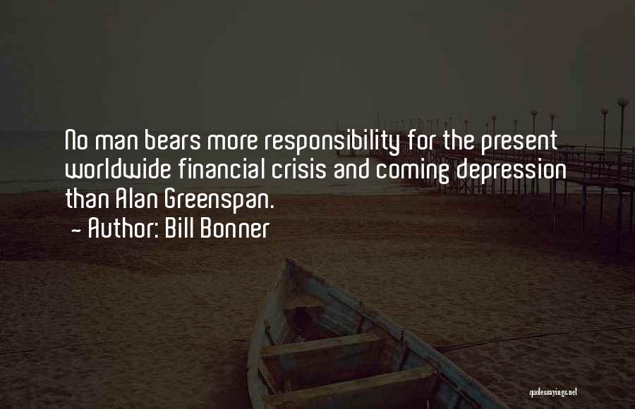 Coming Out Depression Quotes By Bill Bonner