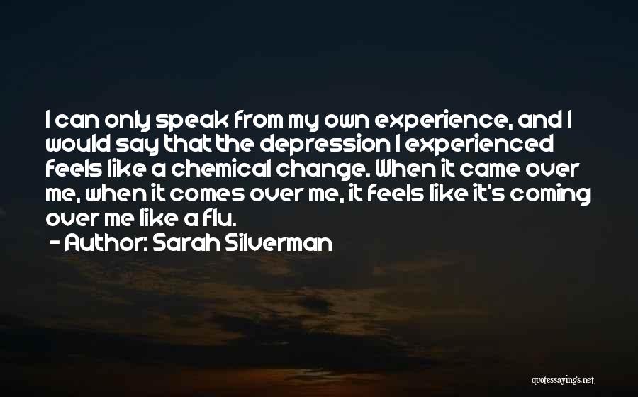 Coming Out Depression Quotes By Sarah Silverman