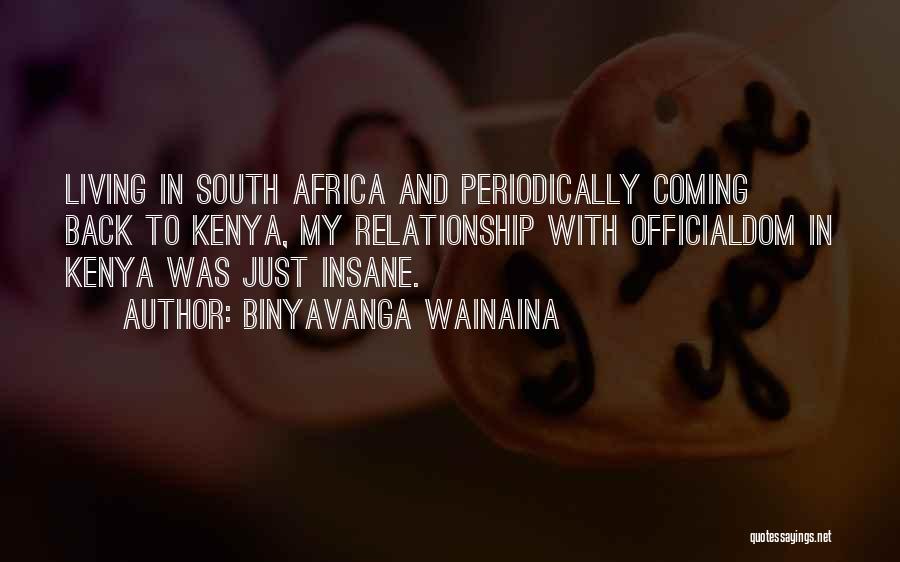 Coming Out Of A Relationship Quotes By Binyavanga Wainaina