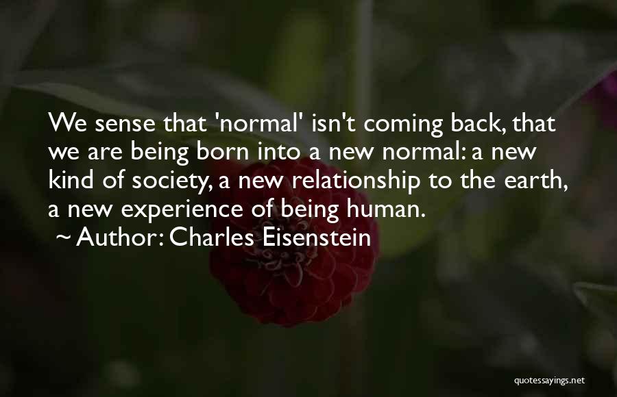 Coming Out Of A Relationship Quotes By Charles Eisenstein