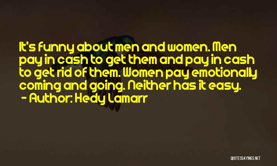 Coming Out Of A Relationship Quotes By Hedy Lamarr