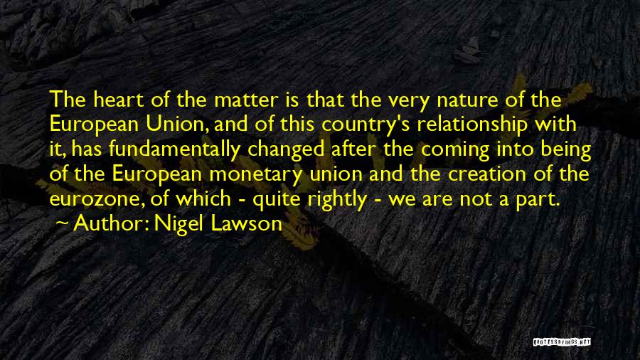 Coming Out Of A Relationship Quotes By Nigel Lawson