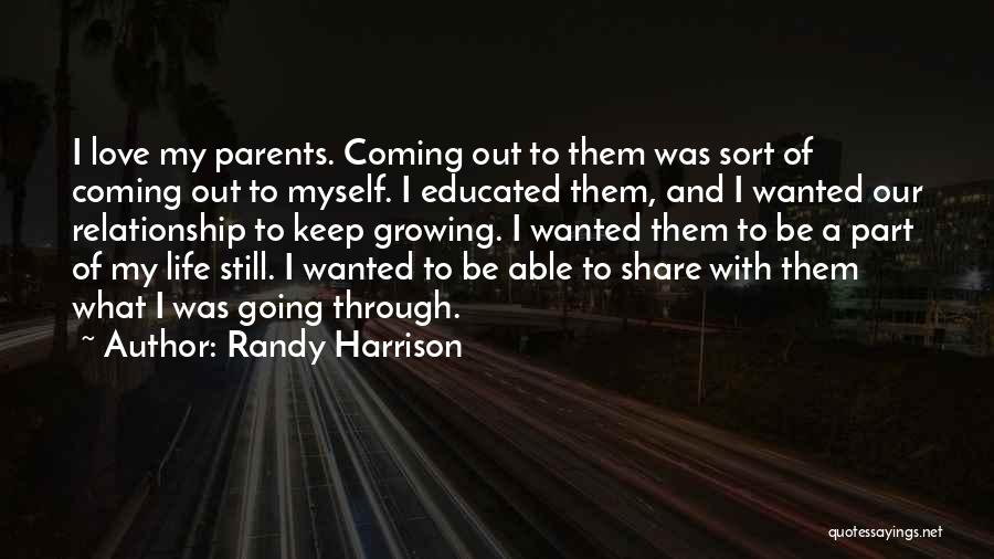 Coming Out Of A Relationship Quotes By Randy Harrison