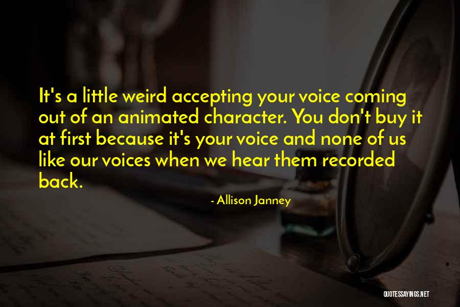 Coming Out Of Character Quotes By Allison Janney Coming Out Of Character Quotes By Allison Janney