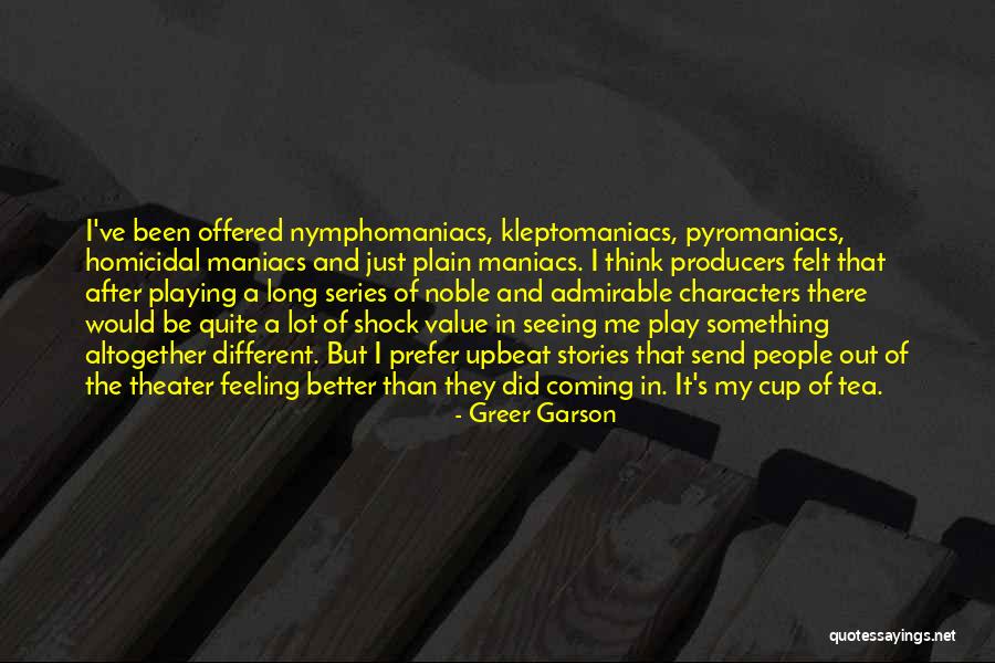 Coming Out Of Character Quotes By Greer Garson Coming Out Of Character Quotes By Greer Garson