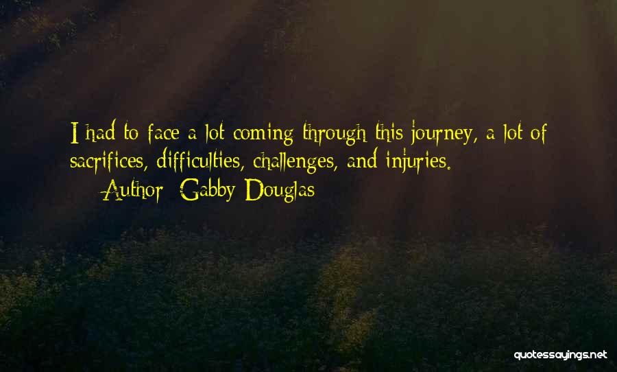 Coming Out Of Difficulties Quotes By Gabby Douglas