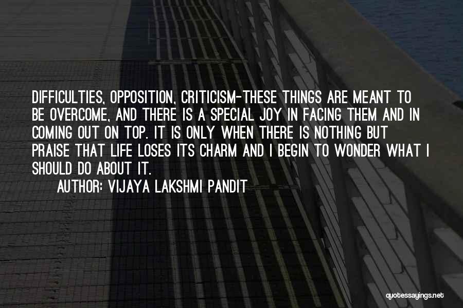 Coming Out Of Difficulties Quotes By Vijaya Lakshmi Pandit
