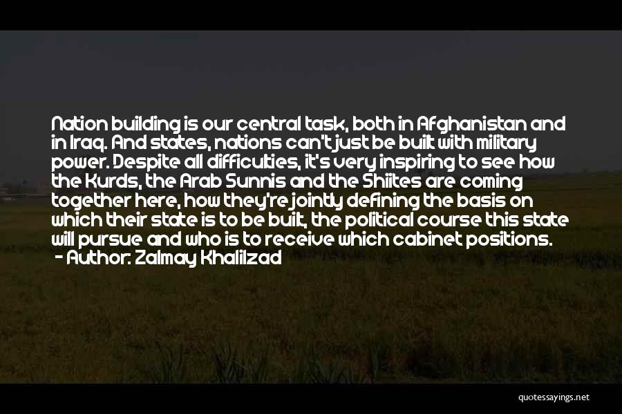 Coming Out Of Difficulties Quotes By Zalmay Khalilzad