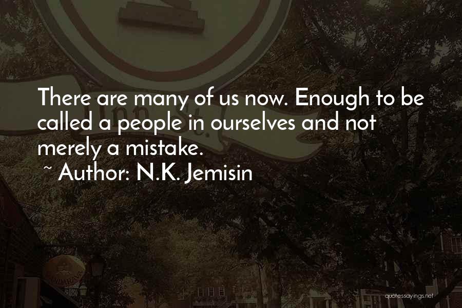 Coming Out Of The Closet Quotes By N.K. Jemisin