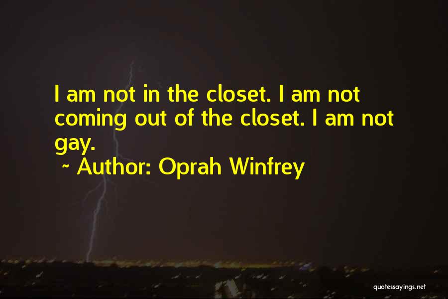 Coming Out Of The Closet Quotes By Oprah Winfrey