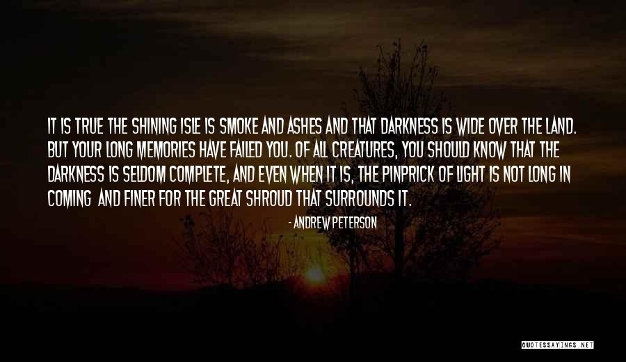 Coming Out Of The Darkness Into The Light Quotes By Andrew Peterson