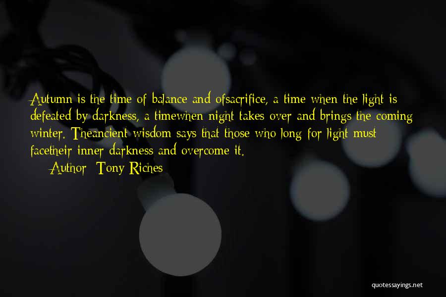 Coming Out Of The Darkness Into The Light Quotes By Tony Riches