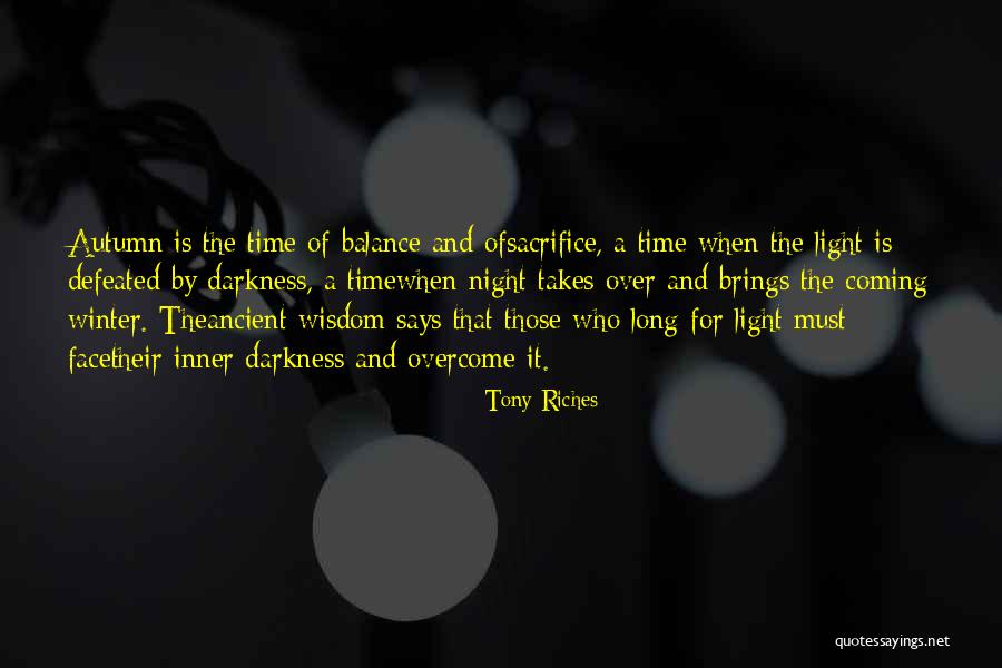 Coming Out Of The Darkness Into The Light Quotes By Tony Riches