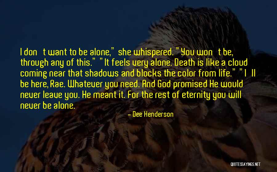 Coming Out Of The Shadows Quotes By Dee Henderson