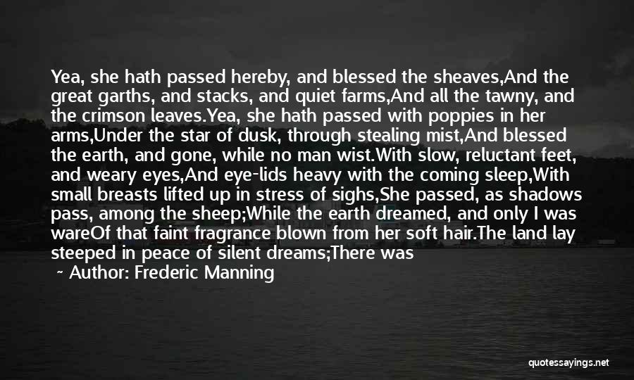 Coming Out Of The Shadows Quotes By Frederic Manning