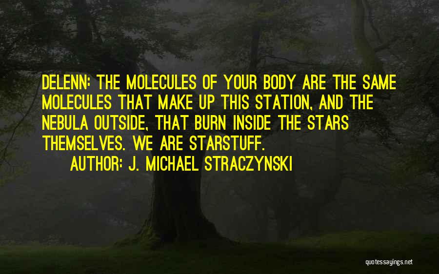 Coming Out Of The Shadows Quotes By J. Michael Straczynski