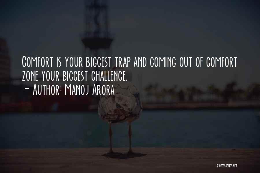 Coming Out Of Your Comfort Zone Quotes By Manoj Arora