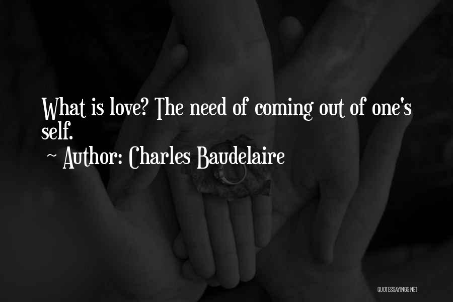 Coming Out Quotes By Charles Baudelaire