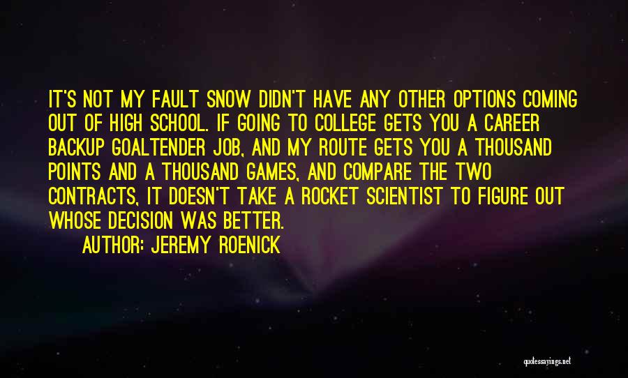 Coming Out Quotes By Jeremy Roenick