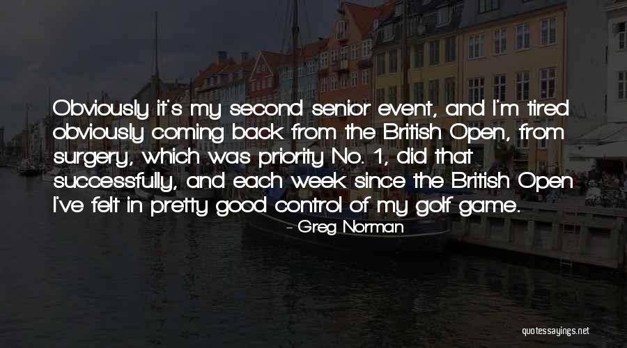 Coming Out Senior Quotes By Greg Norman Coming Out Senior Quotes By Greg Norman