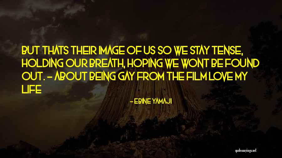 Coming Out Stories Quotes By Ebine Yamaji Coming Out Stories Quotes By Ebine Yamaji