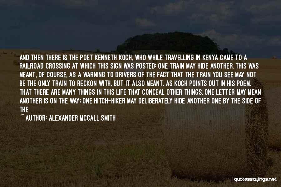 Coming Out The Other Side Quotes By Alexander McCall Smith