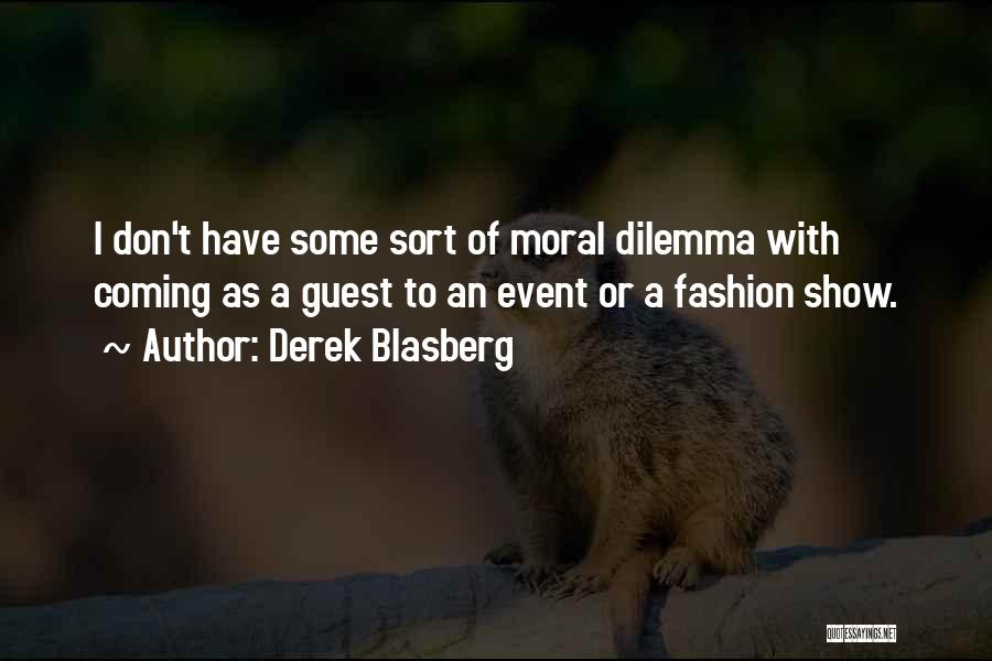 Coming Soon Event Quotes By Derek Blasberg