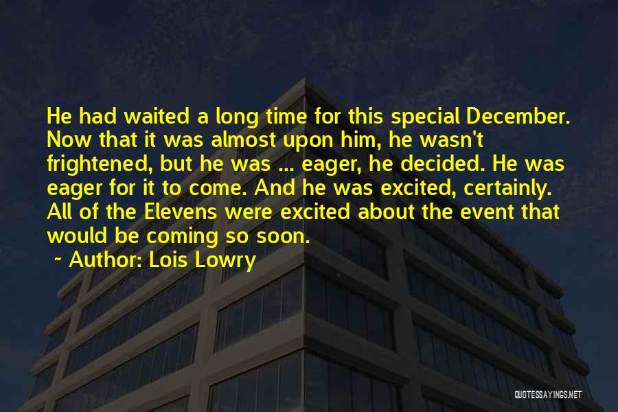 Coming Soon Event Quotes By Lois Lowry