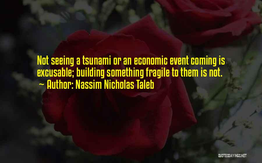 Coming Soon Event Quotes By Nassim Nicholas Taleb