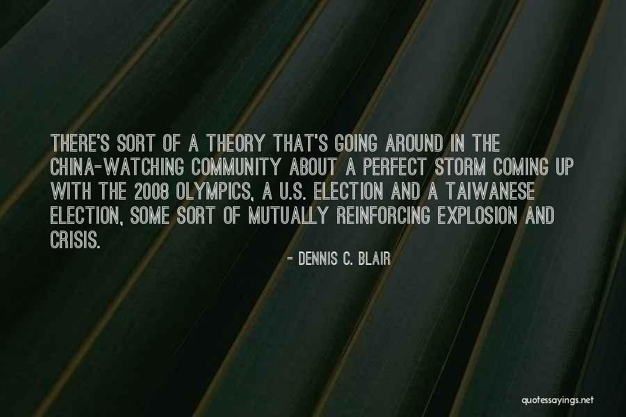 Coming Storm Quotes By Dennis C. Blair Coming Storm Quotes By Dennis C. Blair