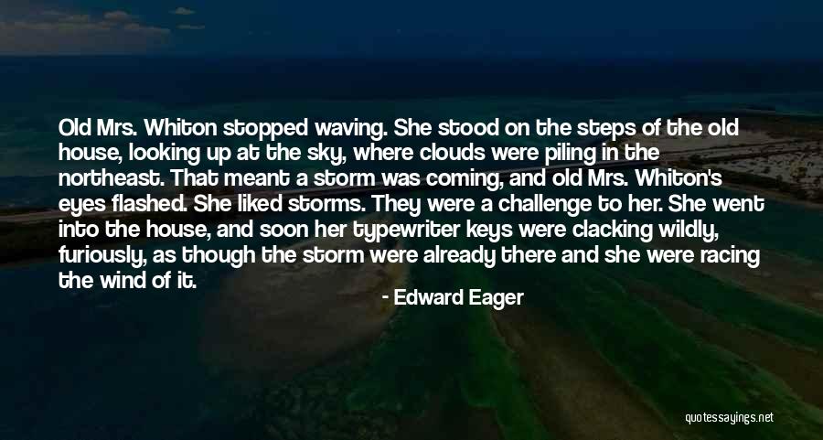 Coming Storm Quotes By Edward Eager Coming Storm Quotes By Edward Eager