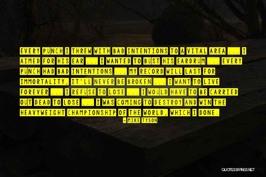 Coming The Area Quotes By Mike Tyson Coming The Area Quotes By Mike Tyson
