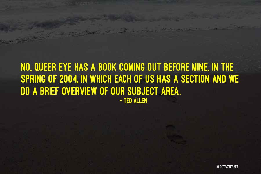 Coming The Area Quotes By Ted Allen Coming The Area Quotes By Ted Allen