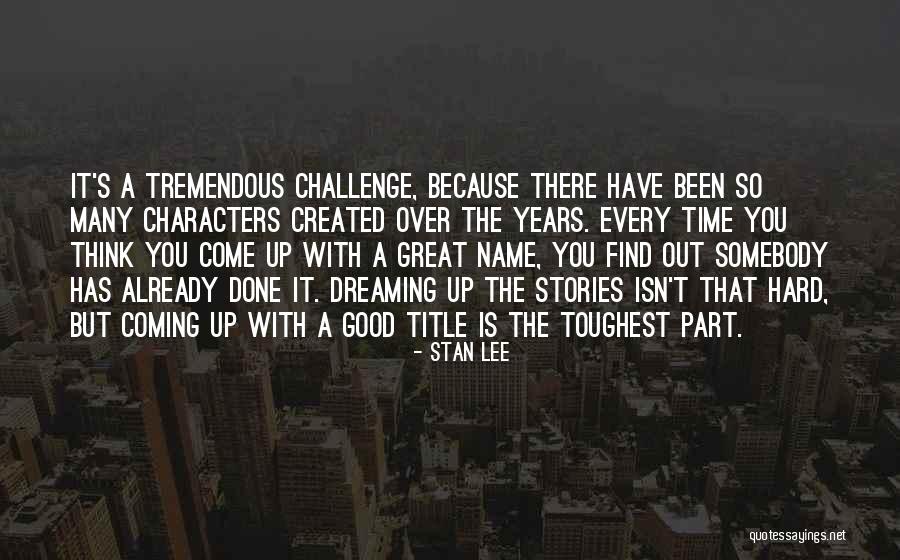 Coming There Quotes By Stan Lee Coming There Quotes By Stan Lee