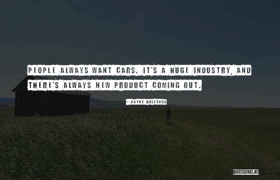 Coming There Quotes By Wayne Huizenga Coming There Quotes By Wayne Huizenga