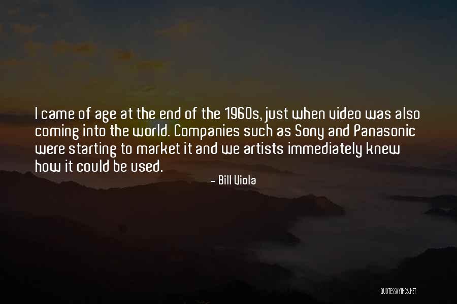 Coming To Age Quotes By Bill Viola Coming To Age Quotes By Bill Viola