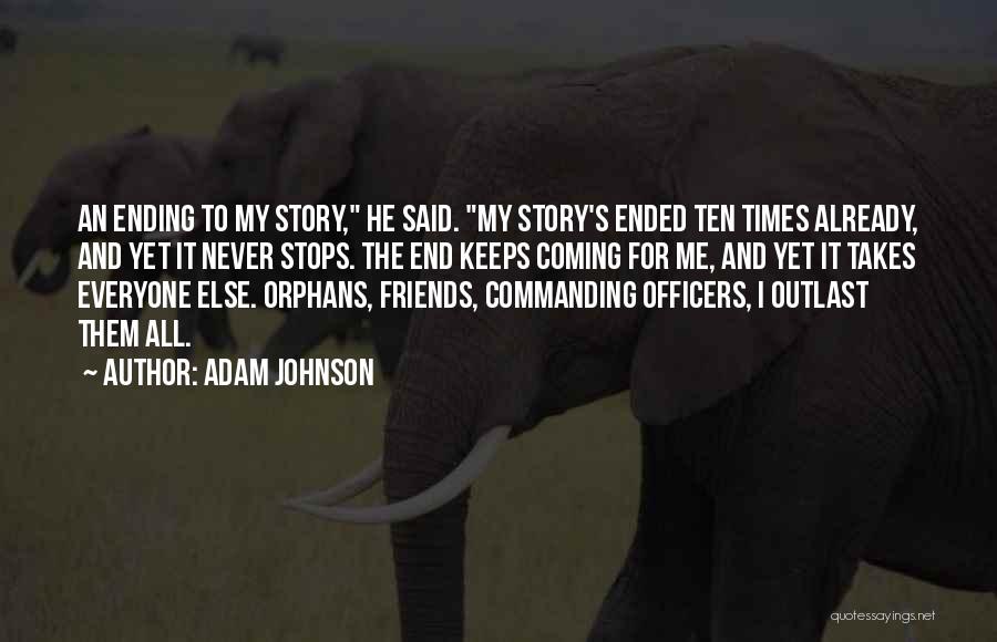 Coming To An End Quotes By Adam Johnson