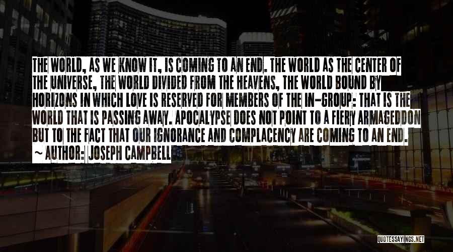 Coming To An End Quotes By Joseph Campbell