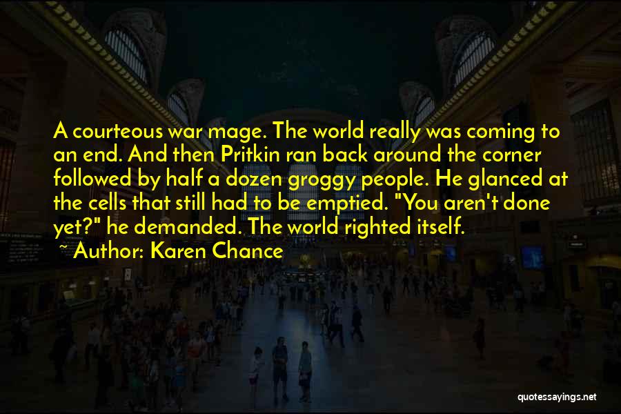 Coming To An End Quotes By Karen Chance