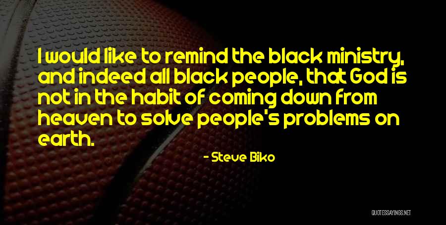 Coming To God Quotes By Steve Biko