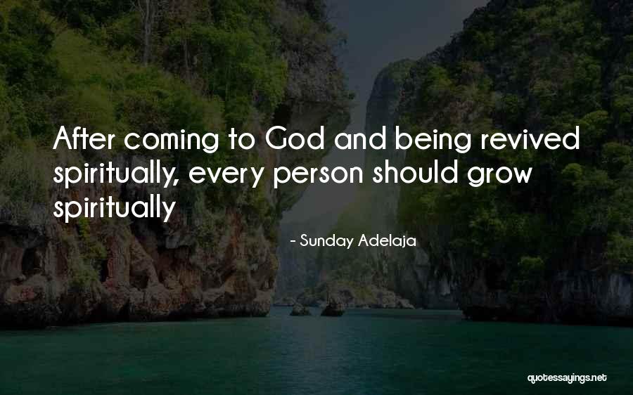 Coming To God Quotes By Sunday Adelaja