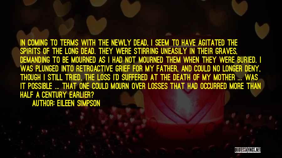 Coming To Terms With Grief Quotes By Eileen Simpson