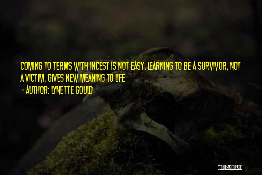 Coming To Terms With Life Quotes By Lynette Gould