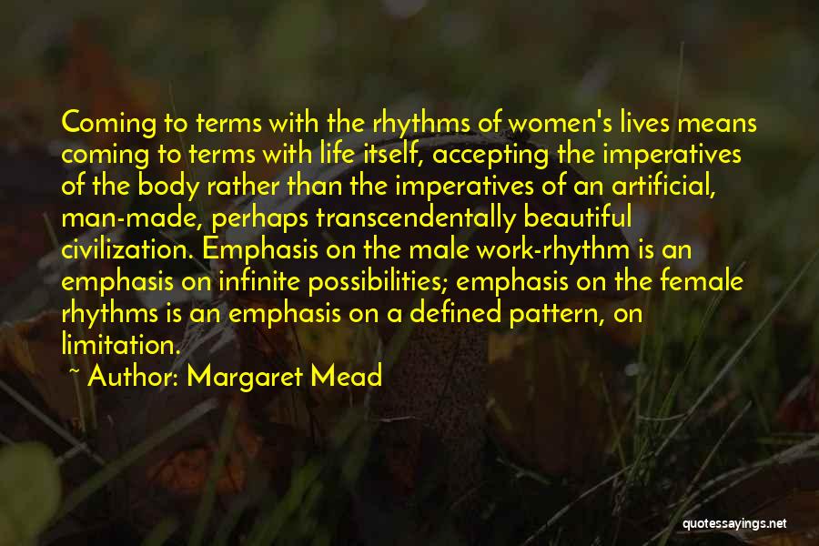 Coming To Terms With Life Quotes By Margaret Mead