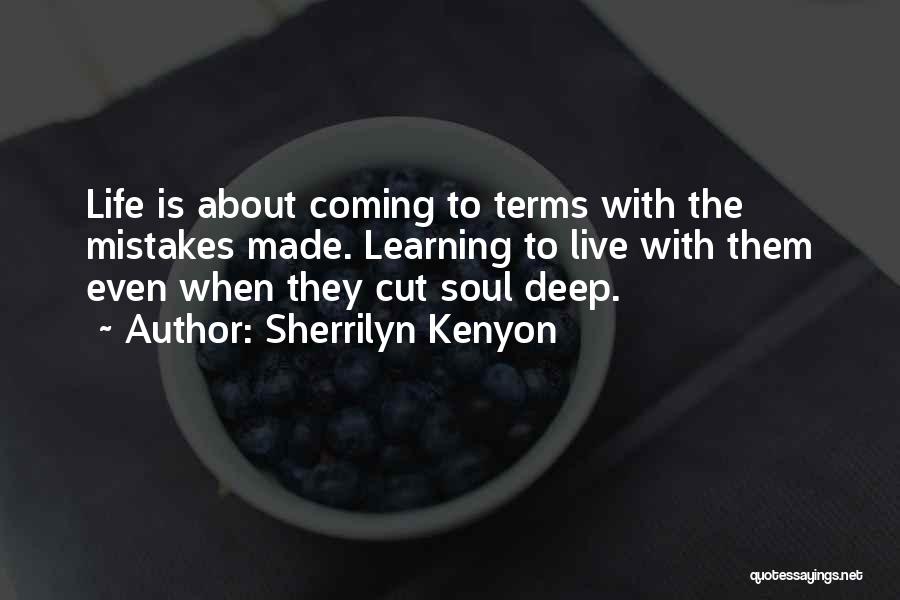 Coming To Terms With Life Quotes By Sherrilyn Kenyon