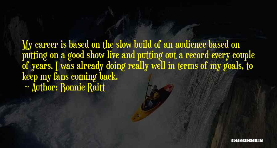 Coming To Terms With Your Past Quotes By Bonnie Raitt