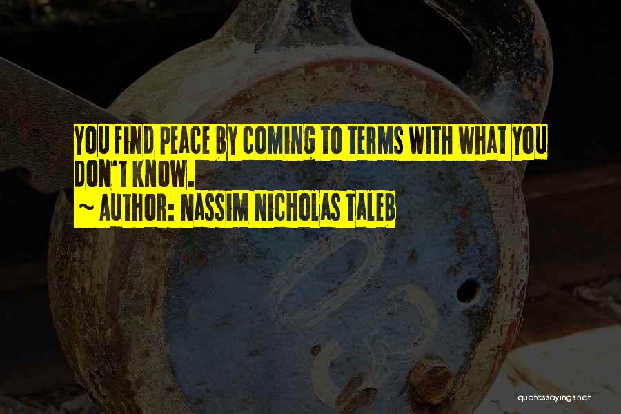 Coming To Terms With Your Past Quotes By Nassim Nicholas Taleb