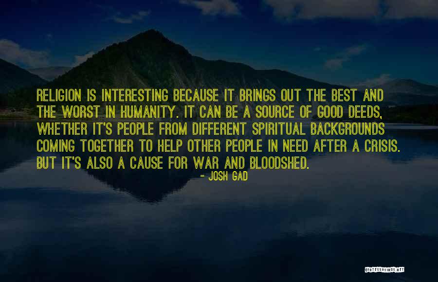 Coming Together To Help Others Quotes By Josh Gad Coming Together To Help Others Quotes By Josh Gad